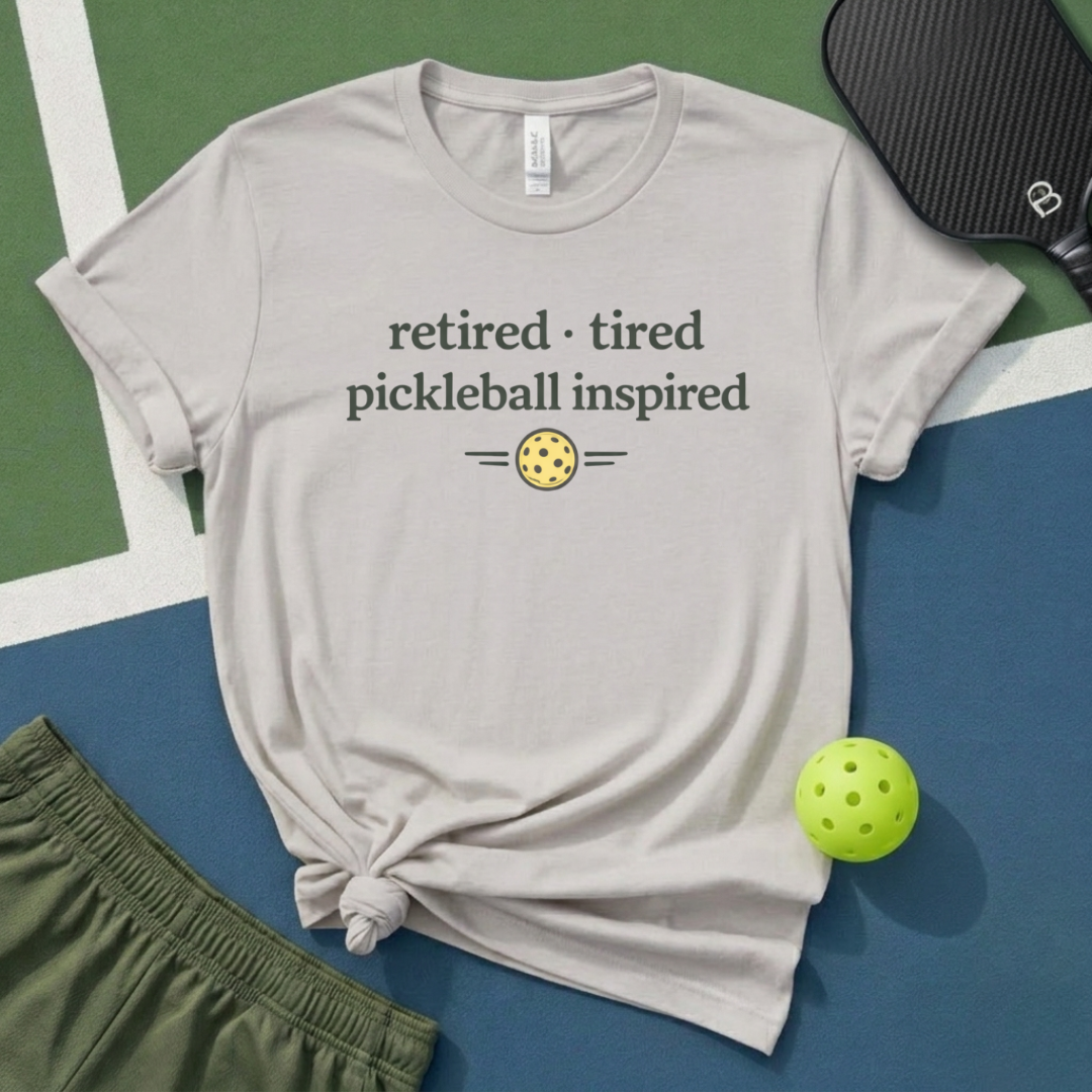 Retired Tired Pickleball Inspired T-Shirt
