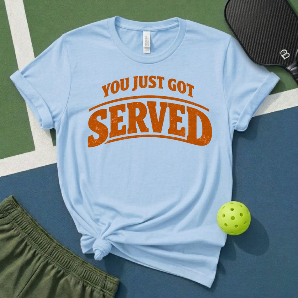 You Just Got Served T-Shirt