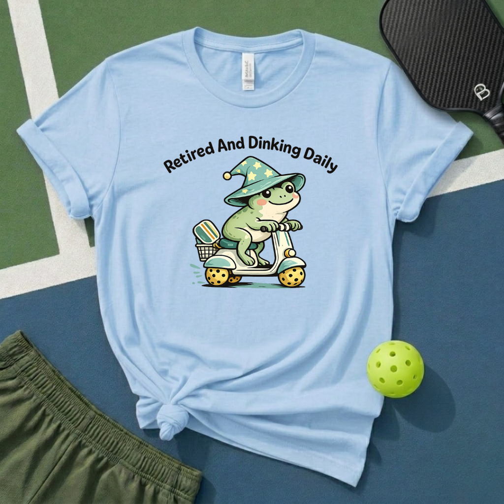 Retired And Dinking Daily T-Shirt