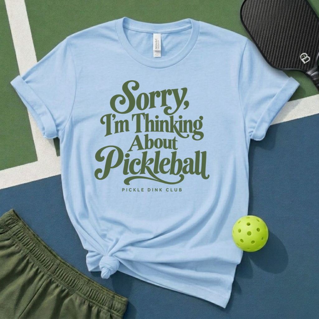 Sorry, I'm Thinking About Pickleball T-Shirt