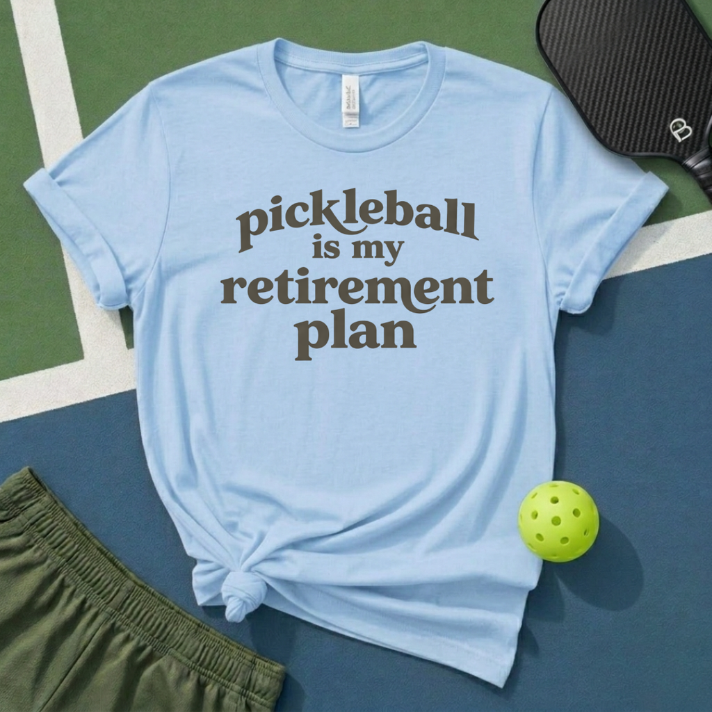 Pickleball Is My Retirement Plan T-Shirt