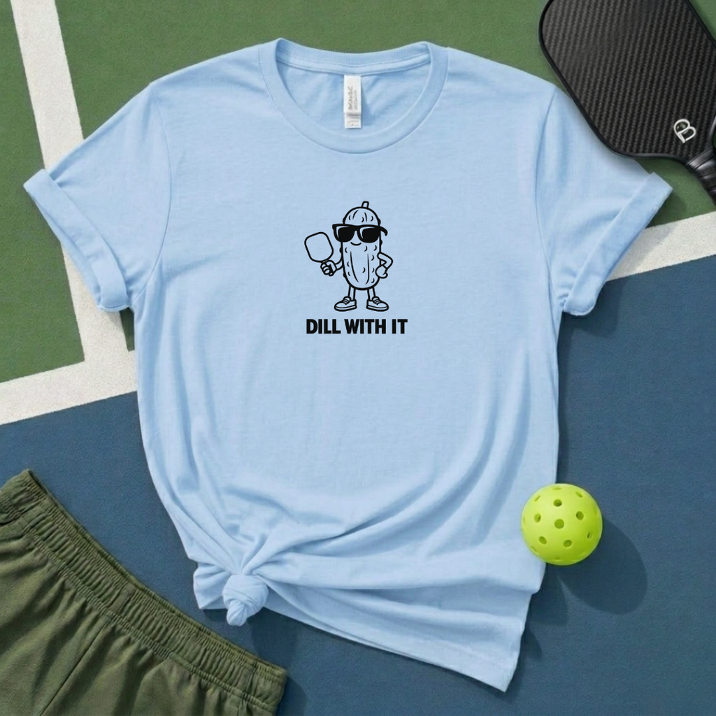 Dill With It T-Shirt