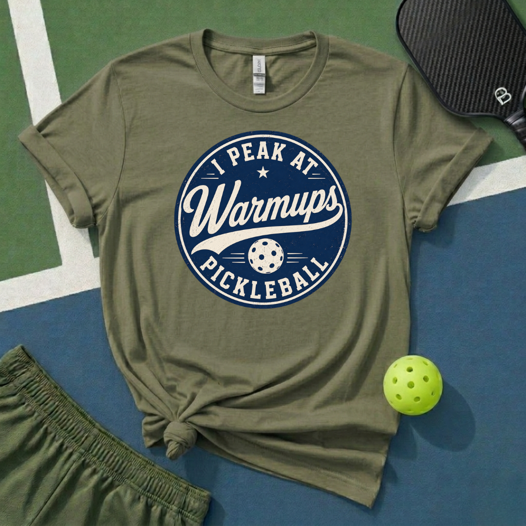 I Peak At Warmups T-Shirt