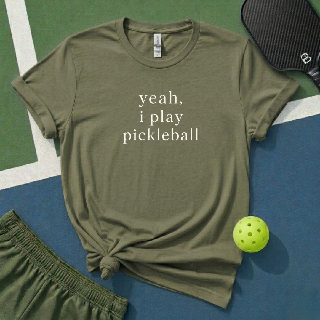 Yeah, I Play Pickleball T-Shirt