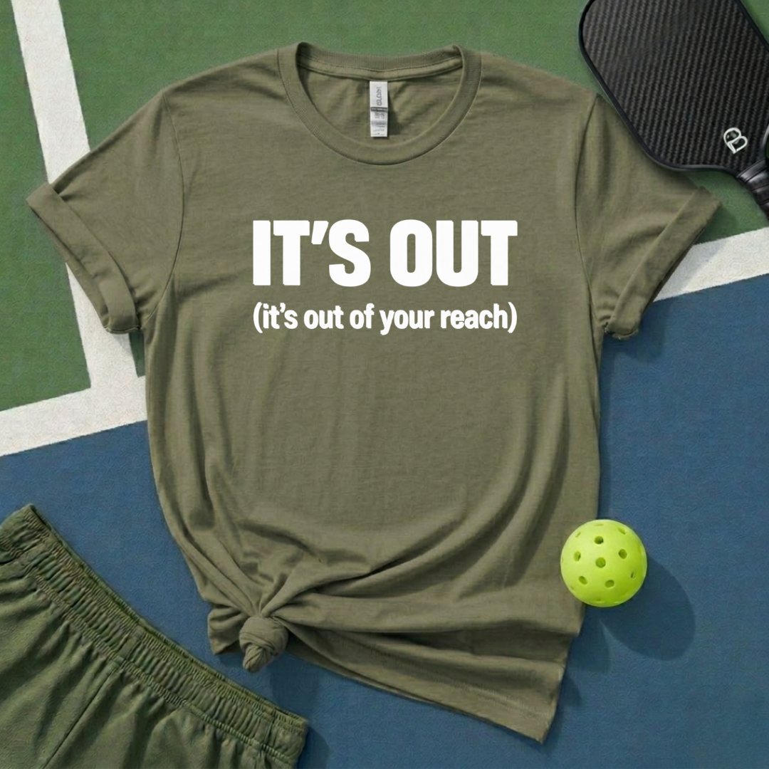 It's Out (It's Out Of Your Reach) T-Shirt