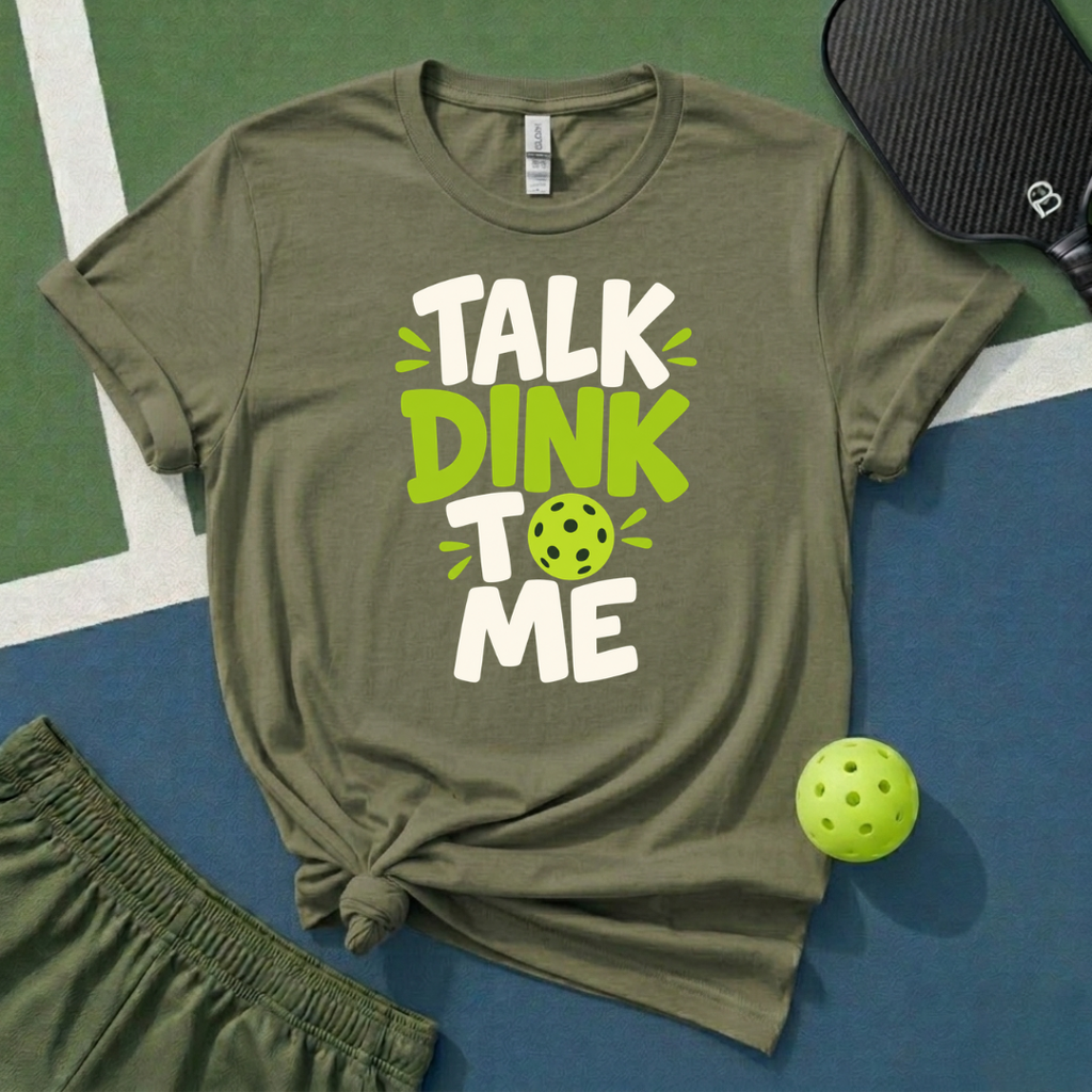 Talk Dink To Me T-Shirt