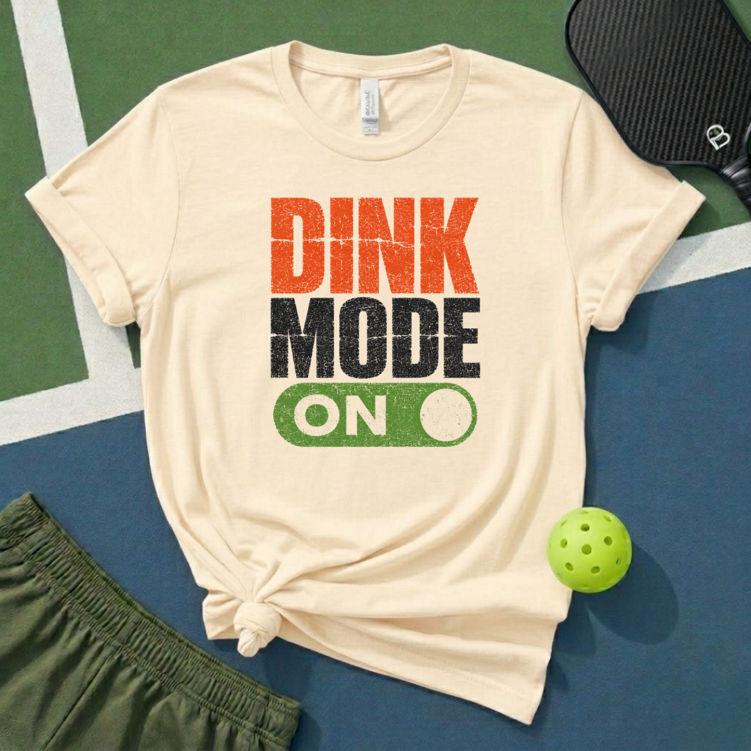 Dink Mode On T-Shirt