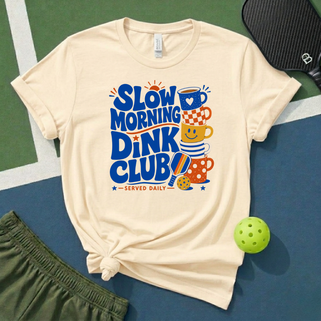 Slow Morning Dink Club T-Shirt