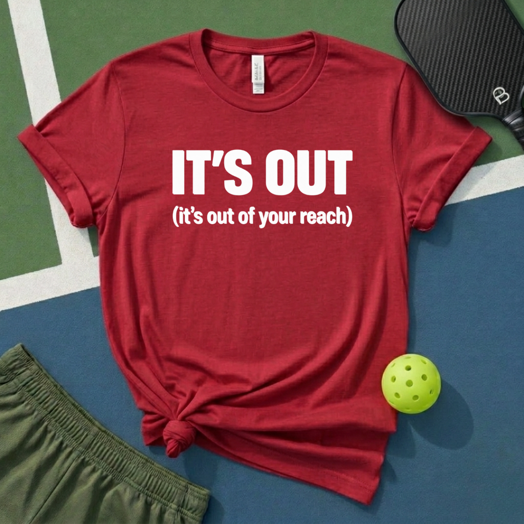 It's Out (It's Out Of Your Reach) T-Shirt