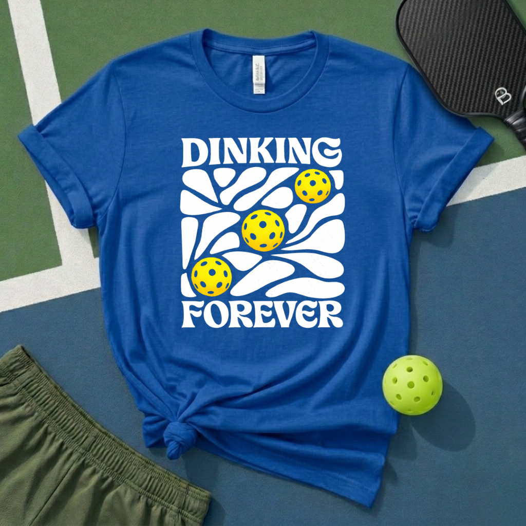 Dinking Forever T-Shirt