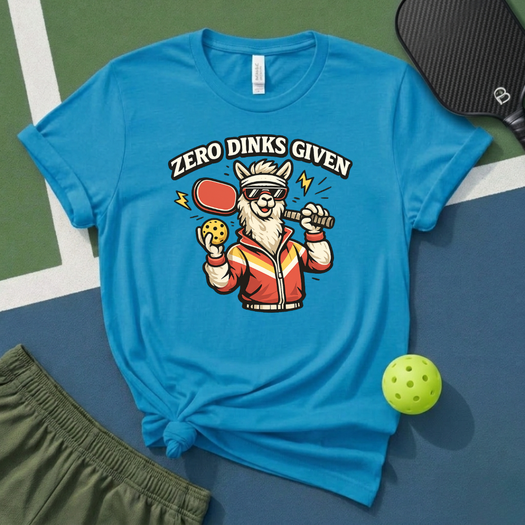 Zero Dinks Given T-Shirt