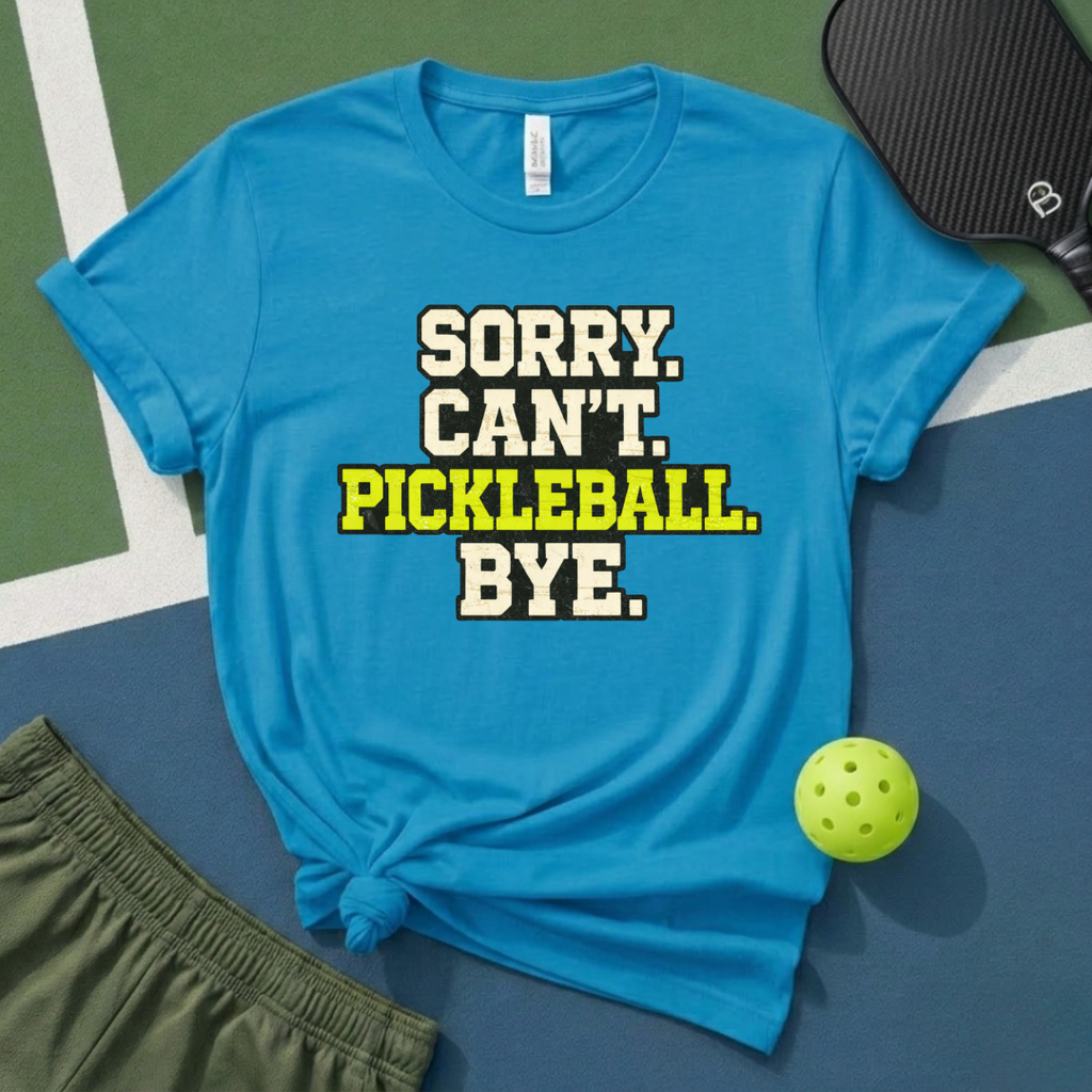 Sorry Cant Pickleball Bye T-Shirt