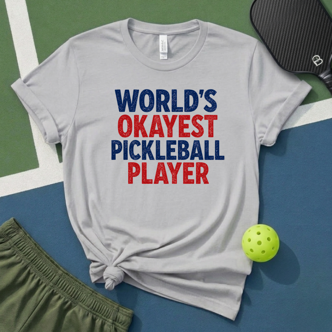 World's Okayest Pickleball Player T-Shirt
