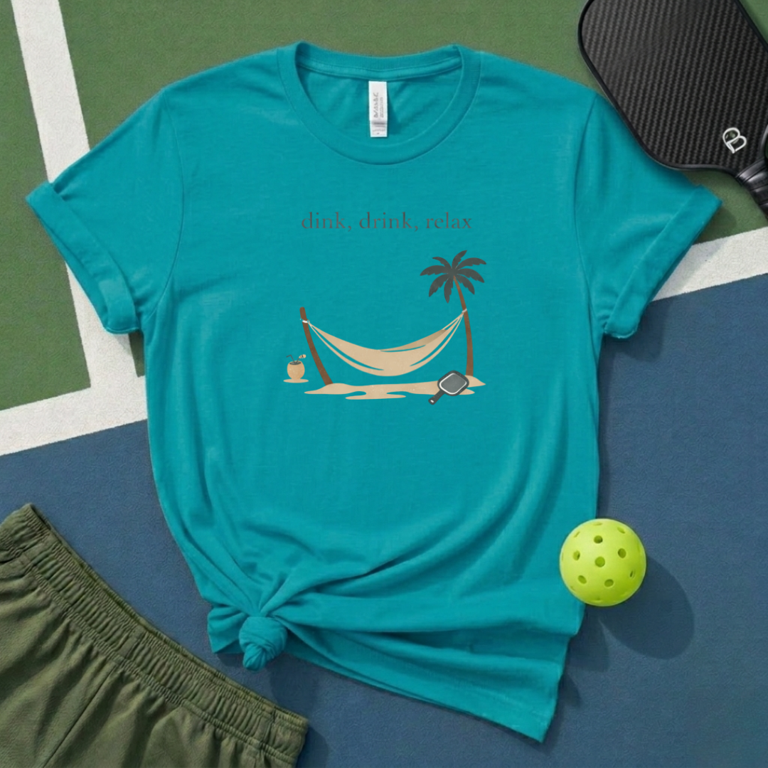 Dink, Drink, Relax T-Shirt