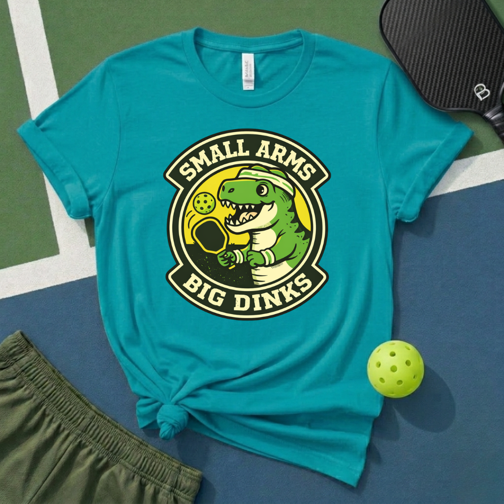 Small Arms, Big Dinks T-Shirt