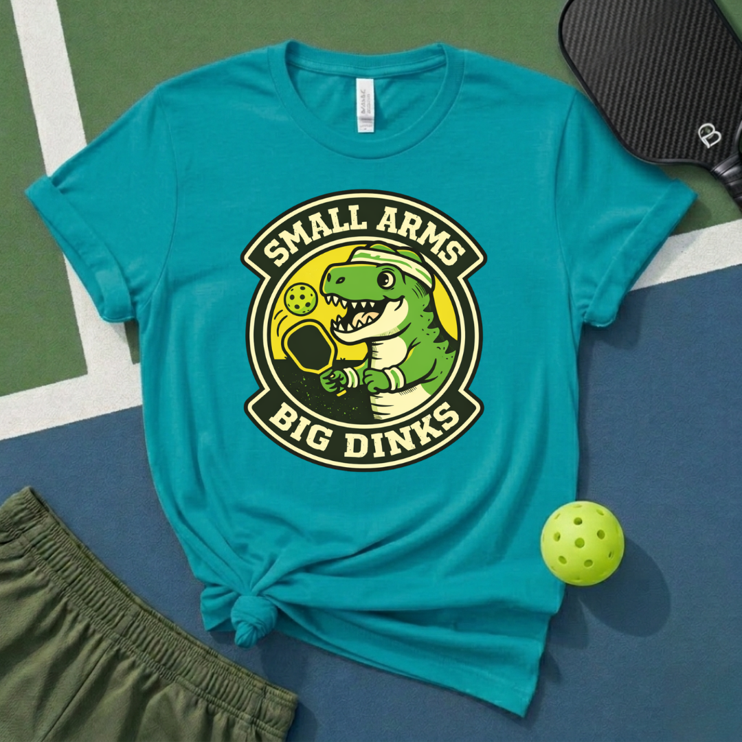 Small Arms, Big Dinks T-Shirt