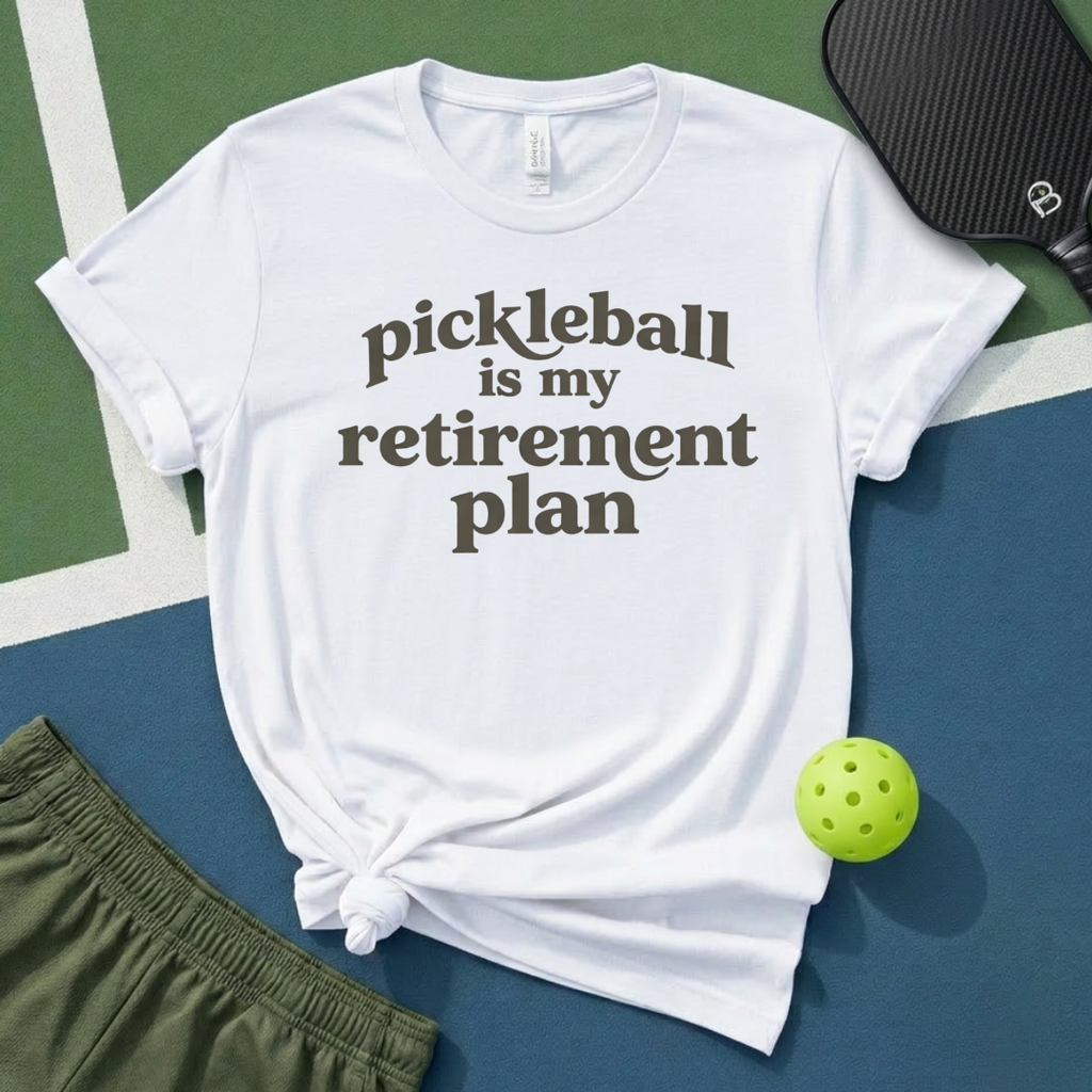Pickleball Is My Retirement Plan T-Shirt