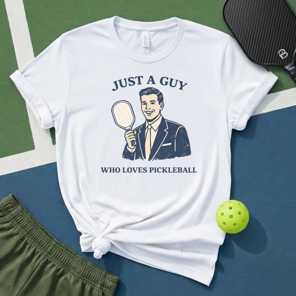 Just A Guy Who Loves Pickleball T-Shirt