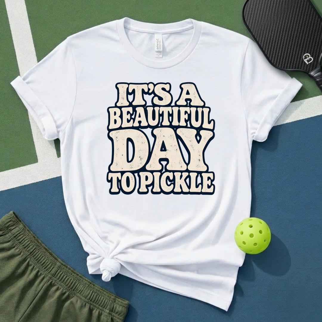 It's A Beautiful Day To Pickle T-Shirt