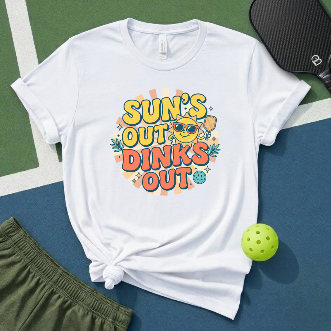 Suns Out Dinks Out T-Shirt