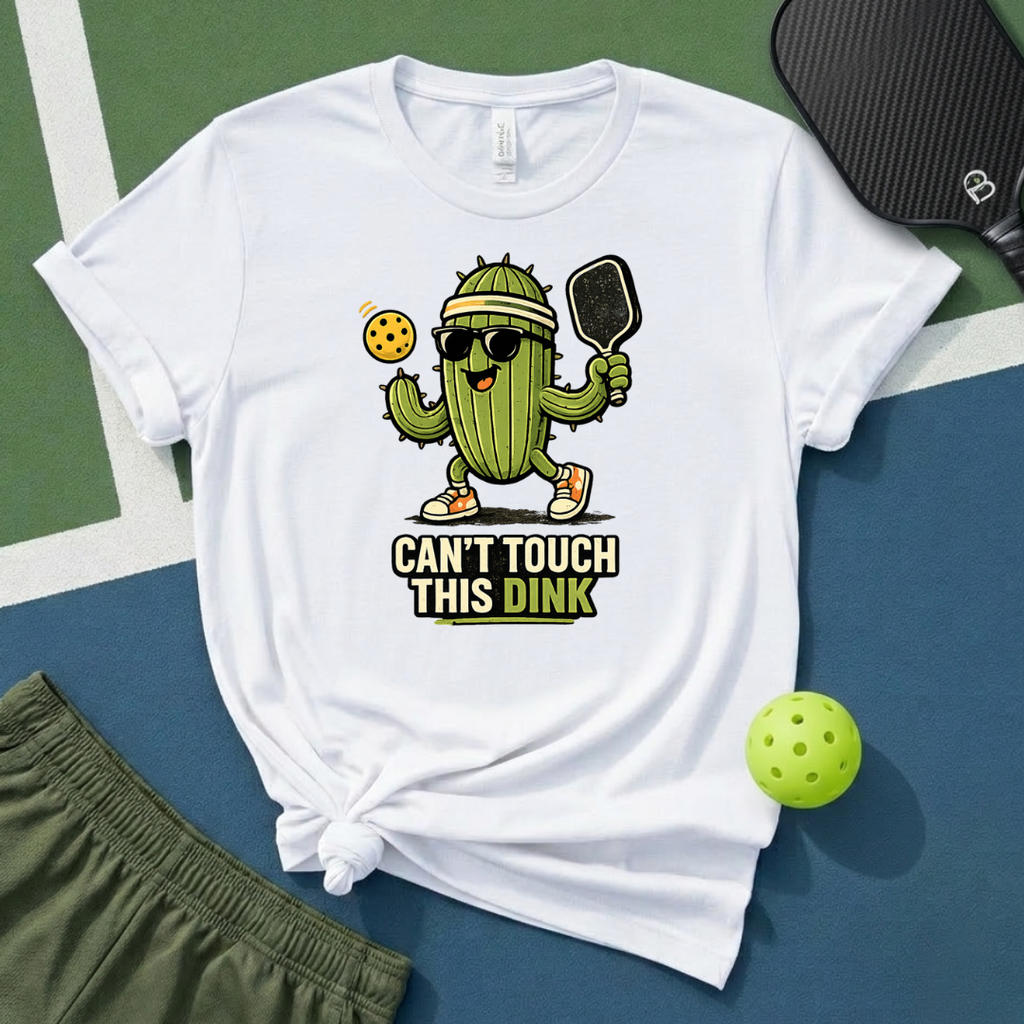 Can't Touch This Dink T-Shirt