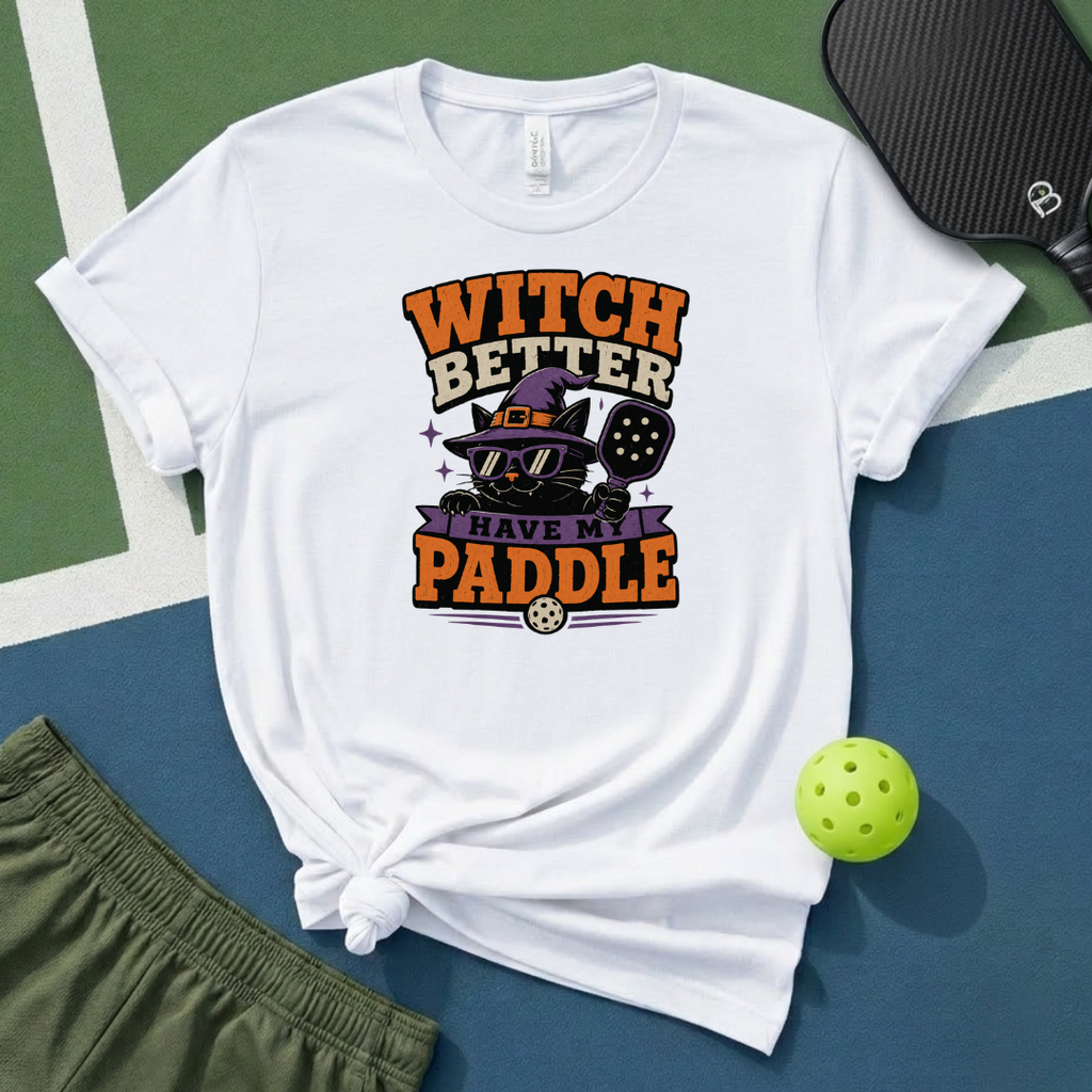 Witch Better Have My Paddle T-Shirt